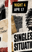 Night four: Singles and Situationships
